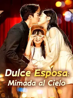 Dulce Esposa: Mimada al Cielo