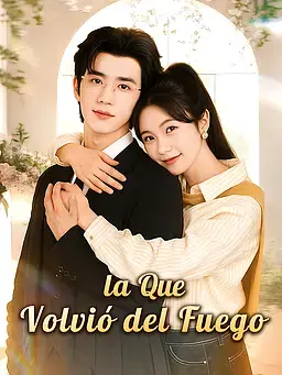 La Que Volvió del Fuego