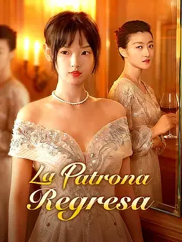 La Patrona Regresa