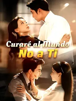 Curaré al Mundo, No a Ti