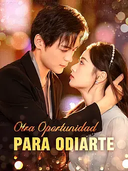 Otra Oportunidad para Odiarte