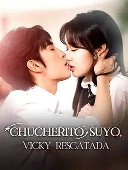 Chucherito suyo, Vicky rescatada