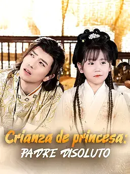 Crianza de princesa: padre disoluto