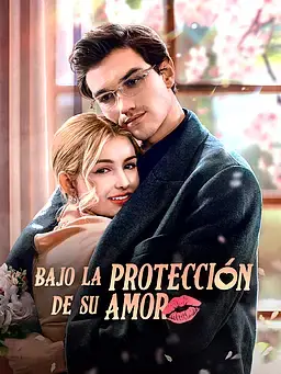 Bajo la protección de su amor
