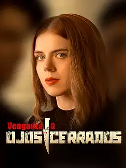 Venganza a Ojos Cerrados