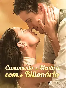 Casamento de Mentira com o Bilionário