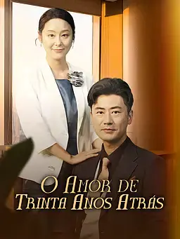 O Amor de Trinta Anos Atrás