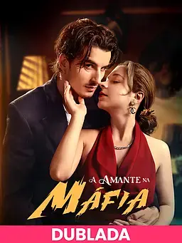 (DUBLADA)A Amante na Máfia