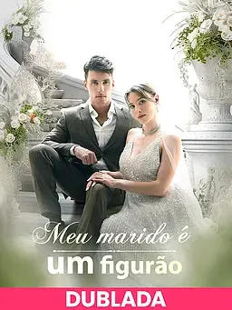 (DUBLADA)Meu marido é um figurão