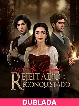 (DUBLADA)Meu Alfa Destinado: Rejeitado e Reconquistado