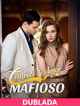 (DUBLADA)Contrato de Amor com o Mafioso