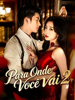 Para Onde Você Vai 2
