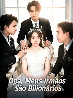 Opa, Meus Irmãos São Bilionários