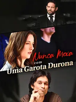 Nunca Mexa com Uma Garota Durona