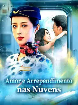 Amor e Arrependimento nas Nuvens