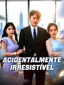 Acidentalmente Irresistível
