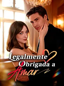 Legalmente Obrigada a Amar
