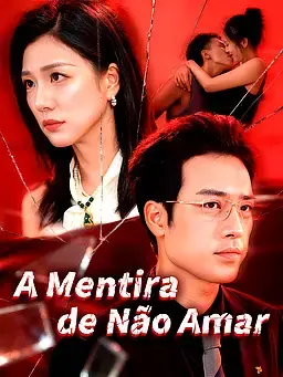 A Mentira de Não Amar