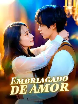 Embriagado de Amor