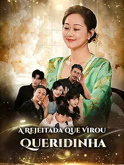 A Rejeitada que Virou Queridinha
