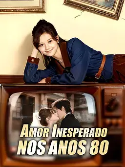 Amor Inesperado nos Anos 80