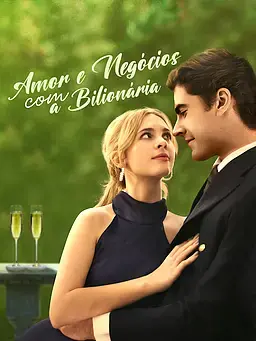 Amor e Negócios com a Bilionária
