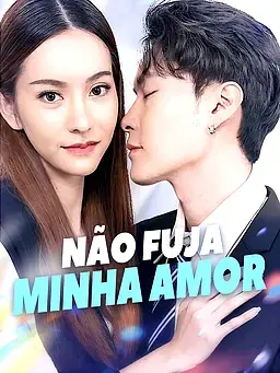 Não fuja minha amor