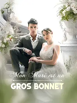 Mon Mari est un Gros Bonnet