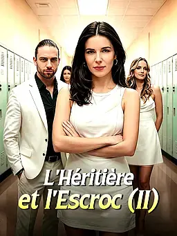L'Héritière et l'Escroc (II)