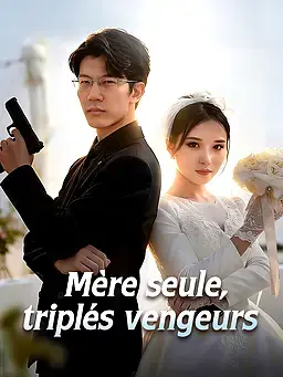 Mère seule, triplés vengeurs
