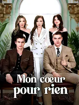 Mon cœur pour rien