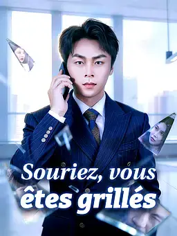 Souriez, vous êtes grillés