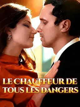 Le Chauffeur de tous les dangers