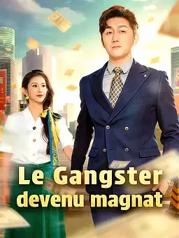 Le Gangster devenu magnat