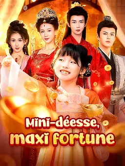 Mini-déesse, maxi fortune