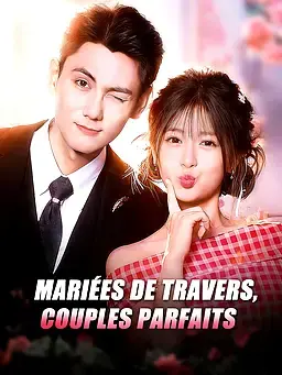 Mariées de travers, couples parfaits
