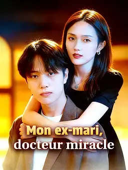 Mon ex-mari, docteur miracle