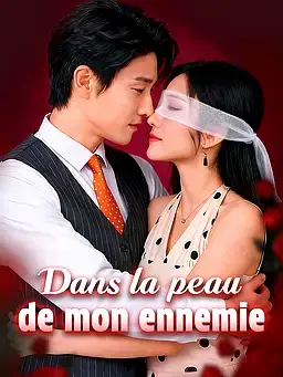 Dans la peau de mon ennemie