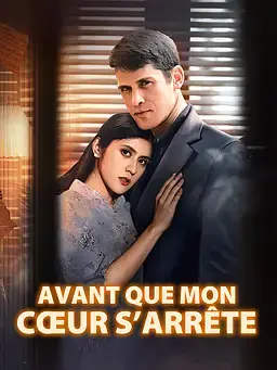 Avant que mon cœur s’arrête