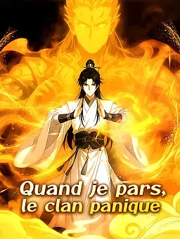 Quand je pars, le clan panique
