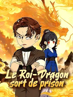 Le Roi-Dragon sort de prison