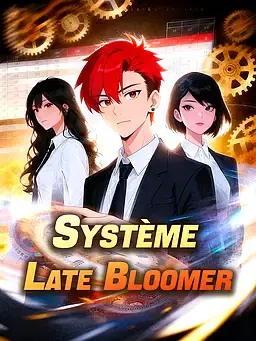 Système Late Bloomer