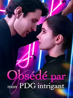 Obsédé par mon PDG intrigant