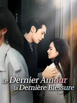Le Dernier Amour, la Dernière Blessure