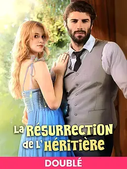 La Résurrection de l’Héritière (DOUBLÉ)