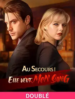 Au secours ! Elle veut mon sang ! (DOUBLÉ)