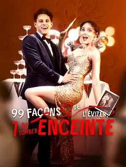 99 Façons de l’éviter, 1 de tomber enceinte