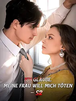 Ich glaube, meine Frau will mich töten S2