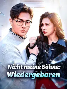 Nicht meine Söhne: Wiedergeboren
