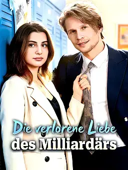 Die verlorene Liebe des Milliardärs